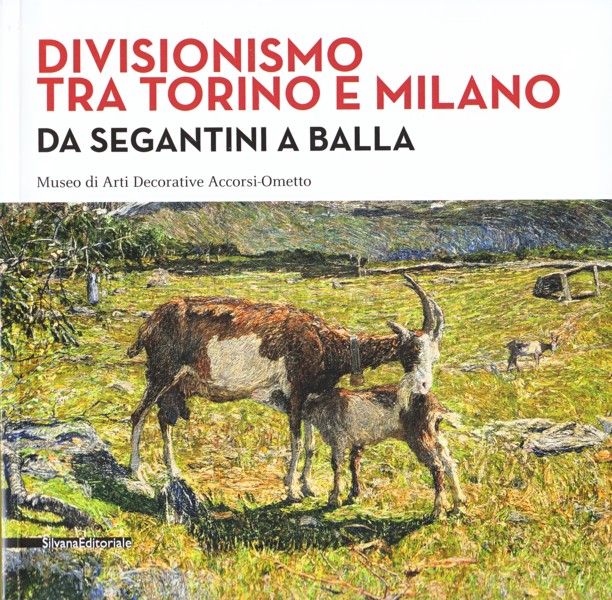 Divisionismo tra Torino e Milano - da Segantini a Balla - 2015